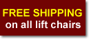 Free shipping on all lift chairs